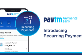 Introducing Recurring Payments with Paytm Payments Bank